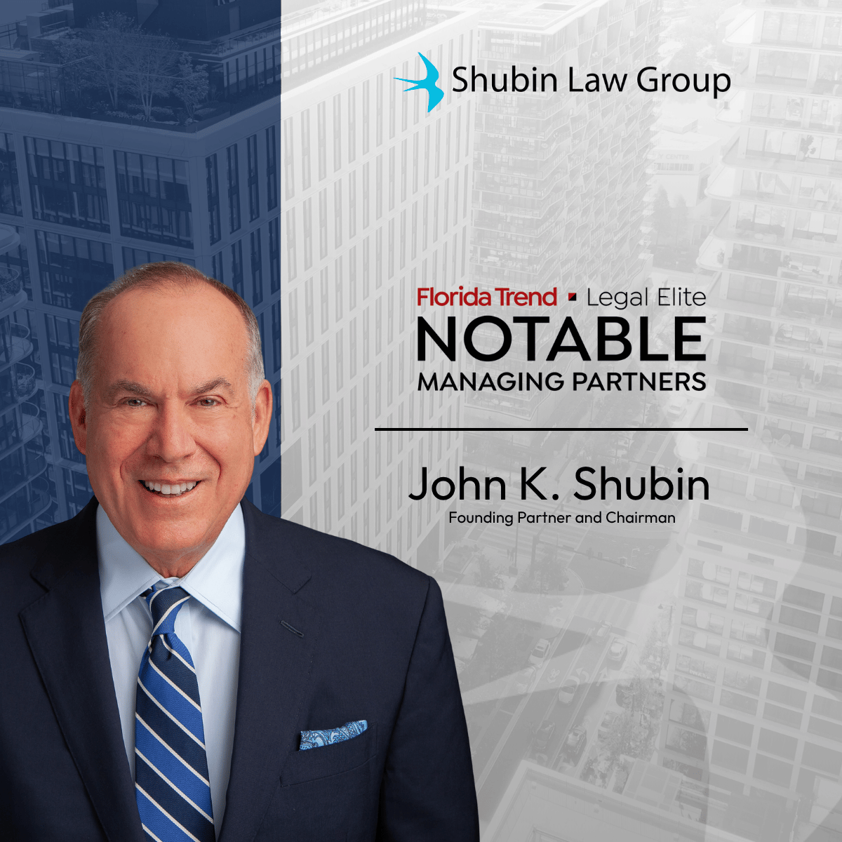 John Shubin Named a 2026 Florida Trend Legal Elite NOTABLE Managing Partner_graphic